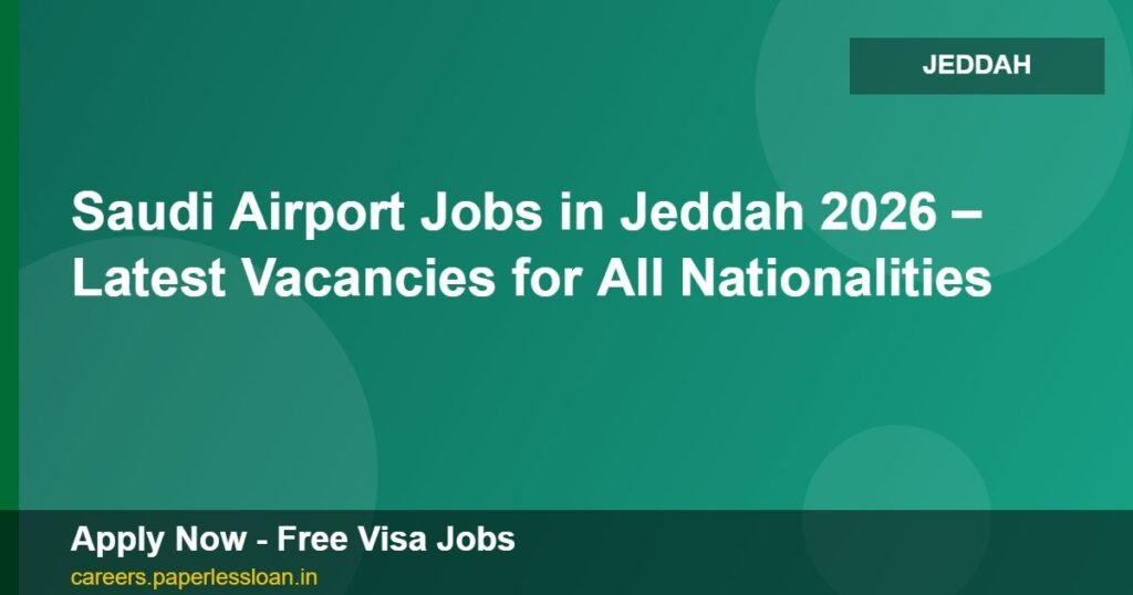 saudi airport jobs in jeddah 2026 latest vacancies for all nationalities