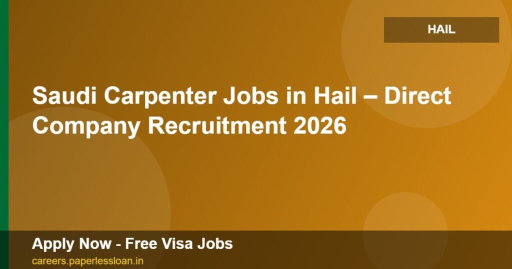 saudi carpenter jobs in hail direct company recruitment 2026