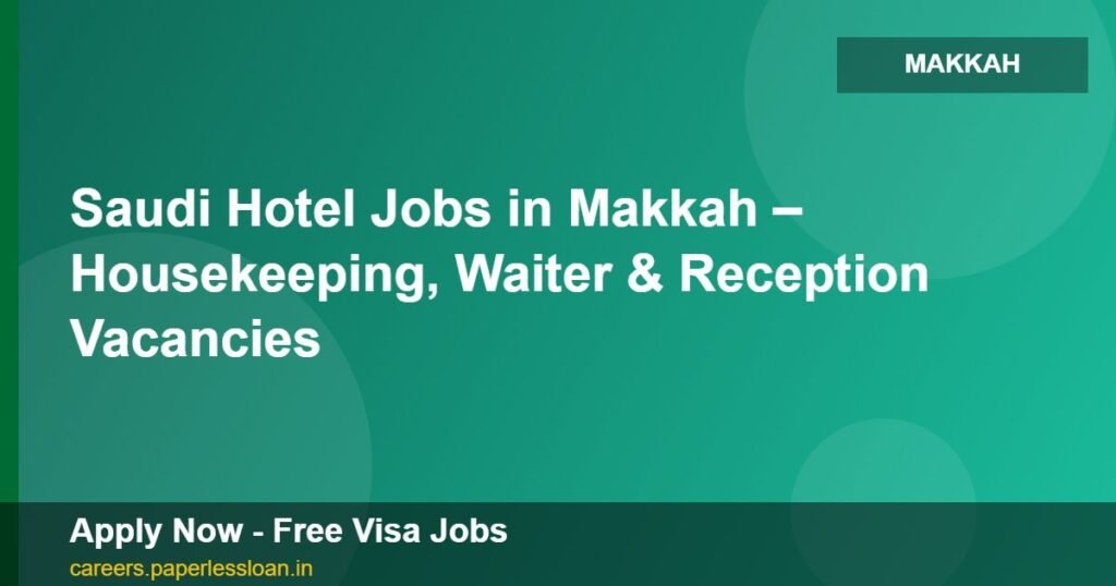 saudi hotel jobs in makkah housekeeping waiter reception vacancies