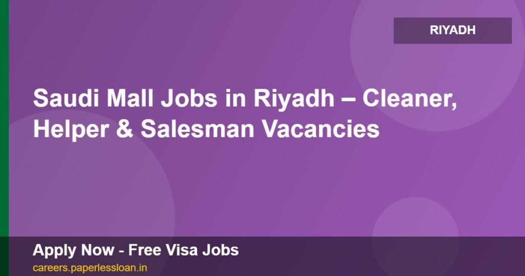 saudi mall jobs in riyadh cleaner helper salesman vacancies